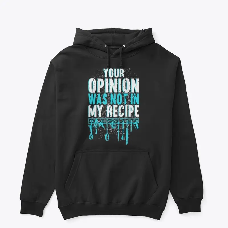 Your Opinion Was not in My Recipe